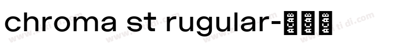 chroma st rugular字体转换